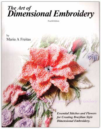 The Art of Dimensional Embroidery book by Maria Freitas