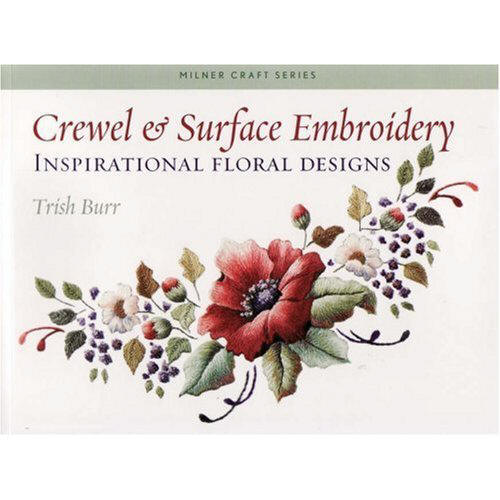 Crewel & Surface Embroidery - Inspirational Floral Designs book