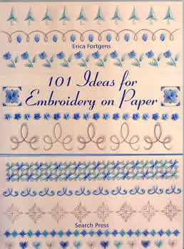 101 Ideas for Embroidery on Paper book