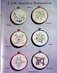JDR Brazilian Embroidery Book 1 by Ria Ferrell 