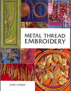 Metal Thread Embroidery book by Jane Lemon